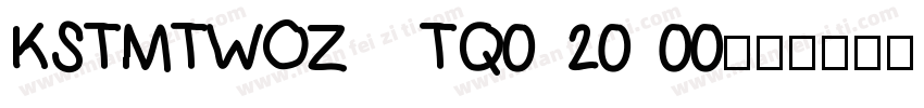 KSTMTWOZTQ0 20 00字体转换